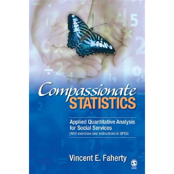 Pre-Owned Compassionate Statistics: Applied Quantitative Analysis for Social Services (With exercises and instructions in SPSS)