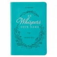 thumbnail image 2 of He Whispers Your Name : 365 Devotions (Cuir de Luxe), 2 of 3