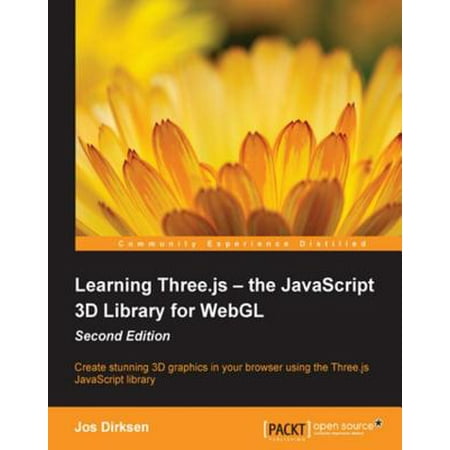 Learning Three.js — the JavaScript 3D Library for WebGL - Second Edition -