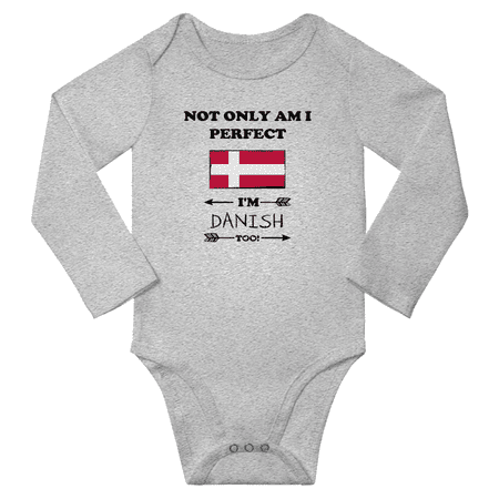 

Not Only am i Perfect I m Danish Too! Baby Long Sleeve Bodysuits Unisex Gifts (Gray 12 Months)