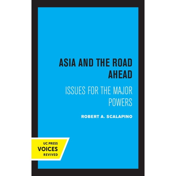 Asia and the Road Ahead: Issues for the Major Powers, (Paperback)