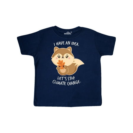 

Inktastic I Have an Idea Let s Stop Climate Change with Cute Squirrel Gift Toddler Boy or Toddler Girl T-Shirt