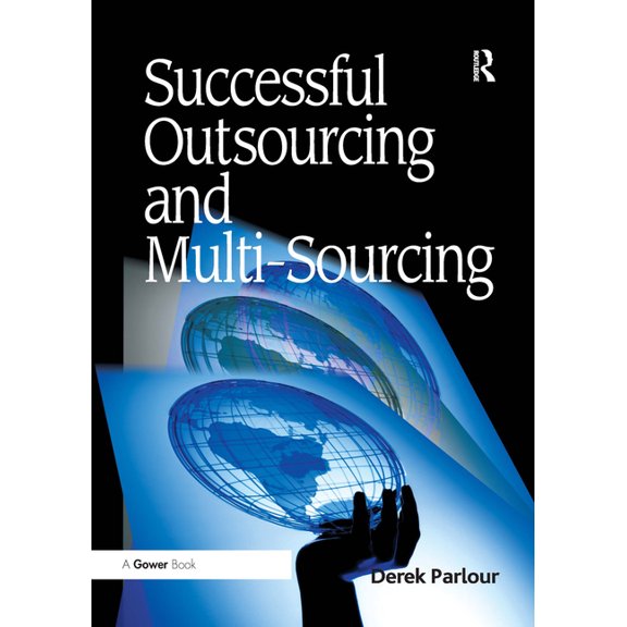 Successful Outsourcing and Multi-Sourcing, (Paperback)