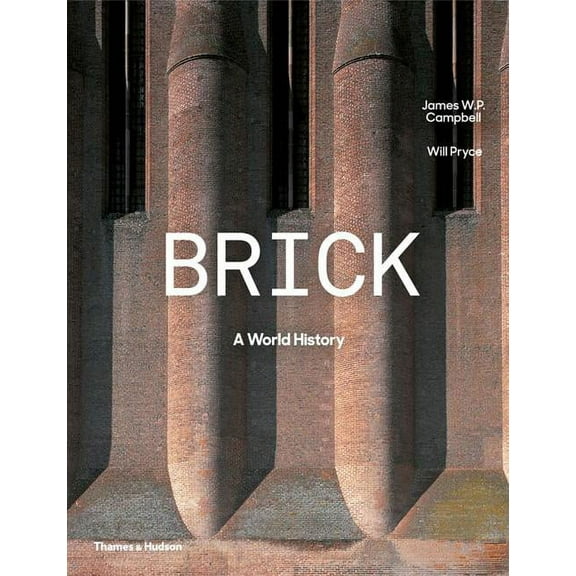 Brick: A World History, (Hardcover)