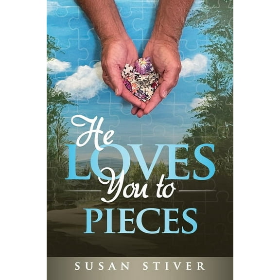 He Loves You to Pieces: Encouragement and Poetry, (Paperback)