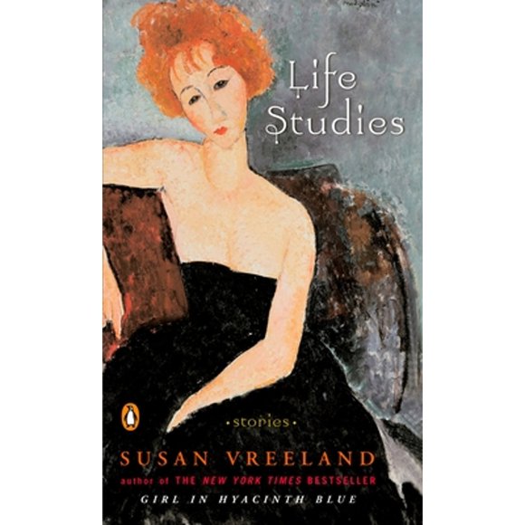 Pre-Owned Life Studies: Stories (Paperback 9780143036104) by Susan Vreeland