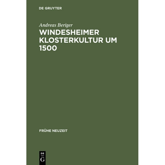 FrÃ¼he Neuzeit Windesheimer Klosterkultur um 1500, Book 96, (Hardcover)