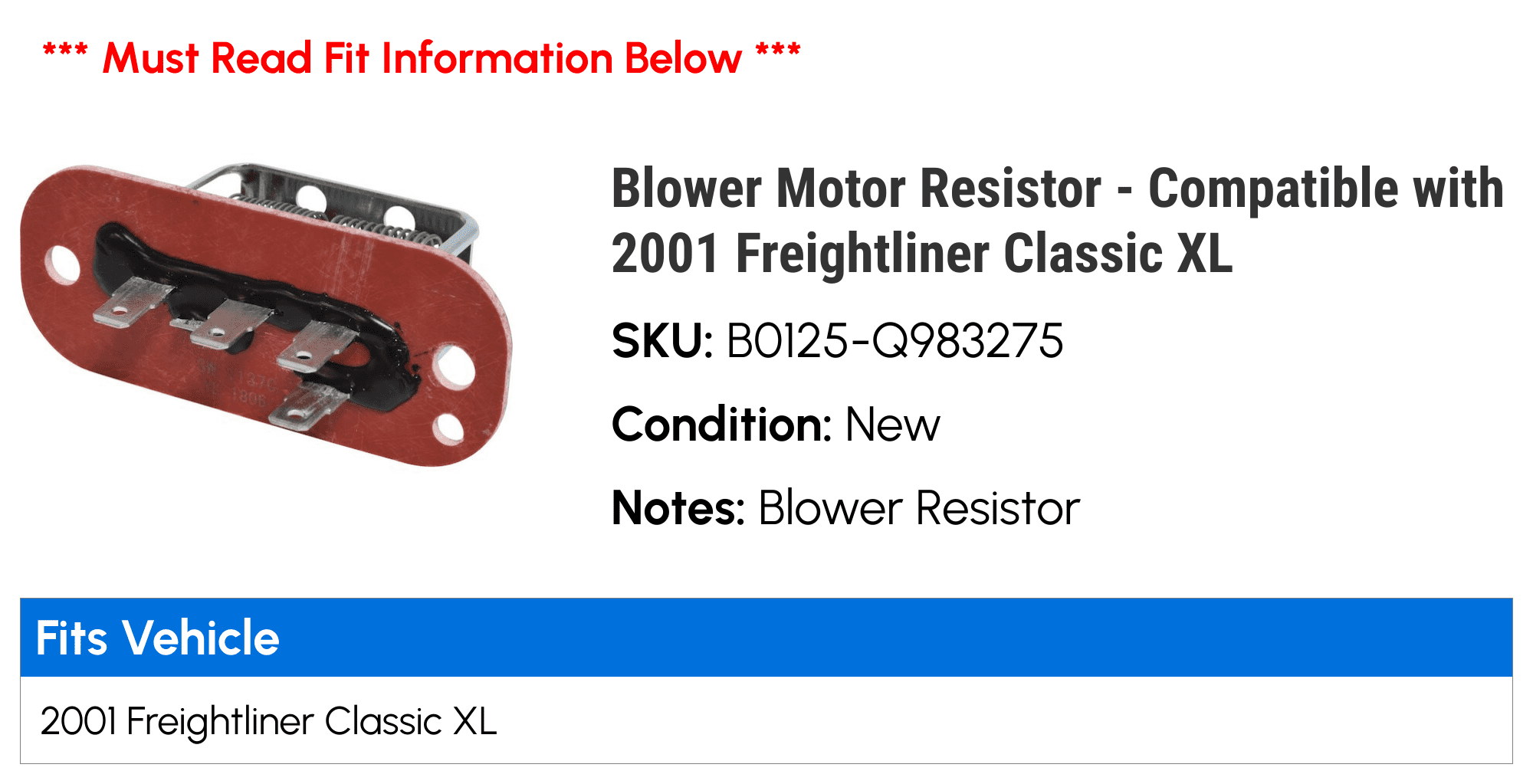 Blower Motor Resistor - Compatible with 2001 Freightliner Classic XL