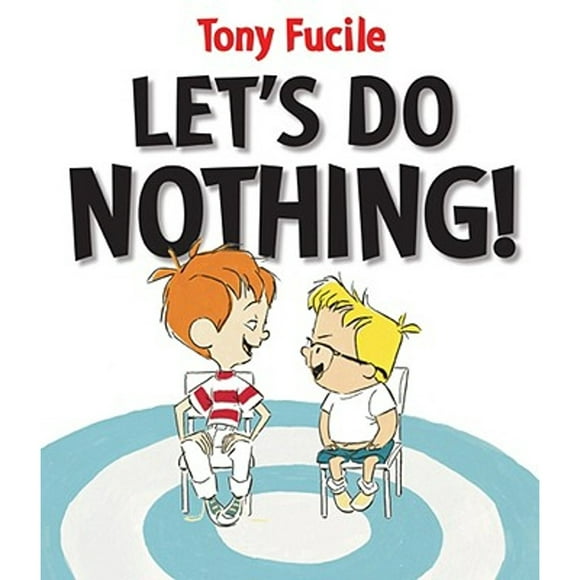 Pre-Owned Let's Do Nothing! (Hardcover 9780763634407) by Tony Fucile