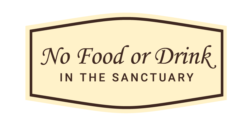 Fancy No Food Or Drink In The Sanctuary Sign (Ivory/Dark Brown) Large