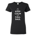thumbnail image 1 of Ladies Keep Calm And Call Saul T-Shirt Tee, 1 of 2