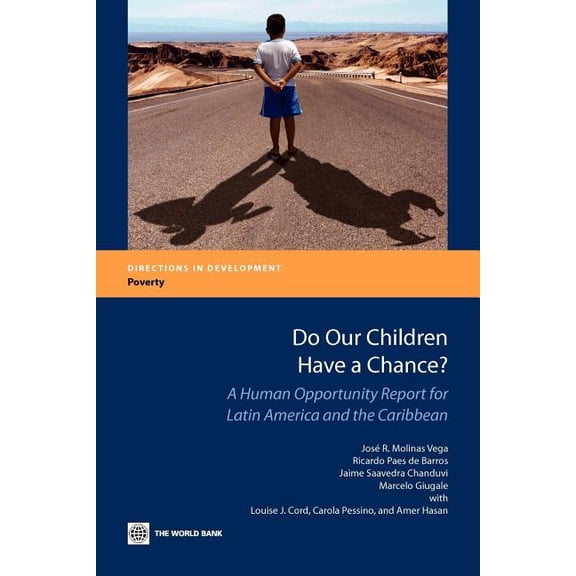 Directions in Development - Human Develo Do Our Children Have a Chance?: A Human Opportunity Report for Latin America and the Caribbean, (Paperback)