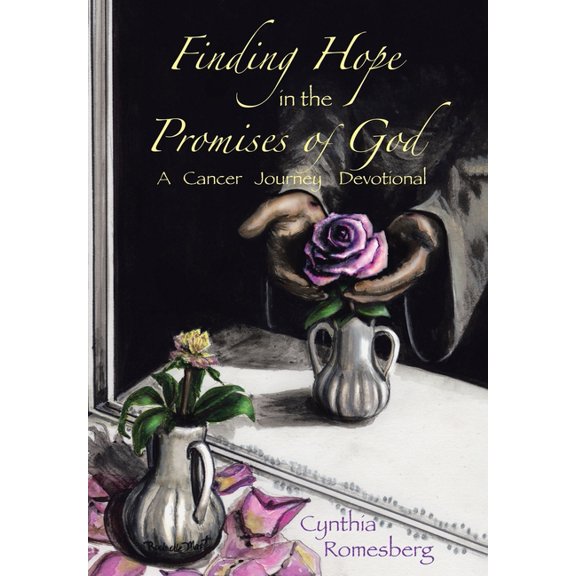Finding Hope in the Promises of God: A Cancer Journey Devotional, (Hardcover)