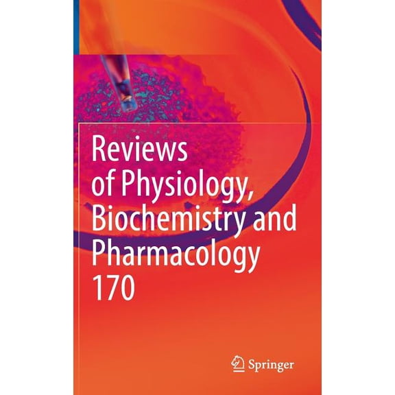 Reviews of Physiology, Biochemistry and Reviews of Physiology, Biochemistry and Pharmacology Vol. 170, Book 170, (Hardcover)