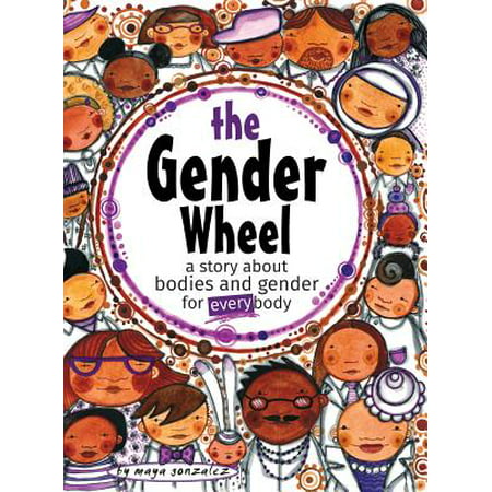 The Gender Wheel: A Story about Bodies and Gender for Every Body (Hardcover)
