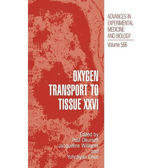 Advances in Experimental Medicine and Bi Oxygen Transport to Tissue XXVI, Book 566, (Paperback)