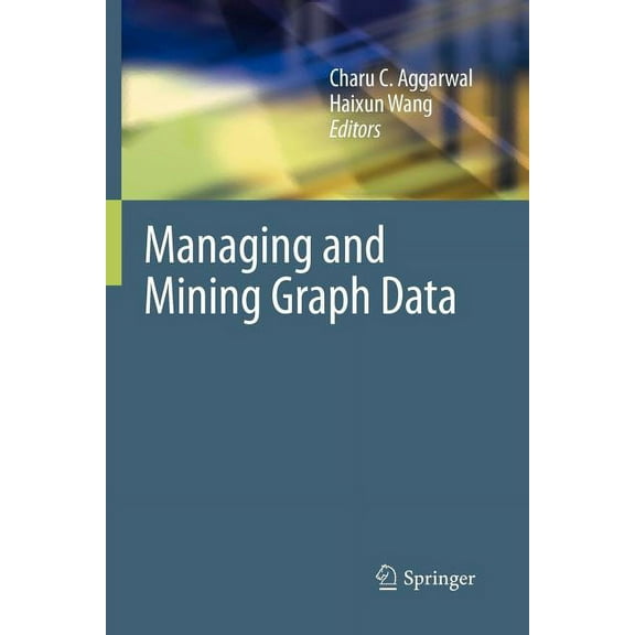 Advances in Database Systems Managing and Mining Graph Data, Book 40, (Paperback)
