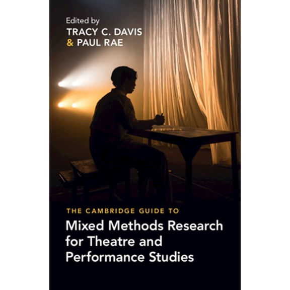 Pre-Owned The Cambridge Guide to Mixed Methods Research for Theatre and Performance Studies (Hardcover)