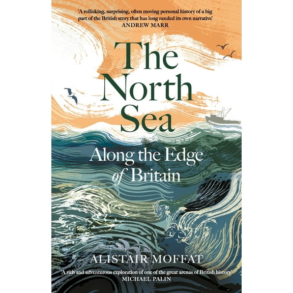 The North Sea: Along the Edge of Britain, (Hardcover)
