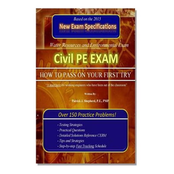 Pre-Owned Civil PE Exam: HOW TO PASS ON YOUR FIRST TRY! Over 150 Practice Problems. Paperback - USED