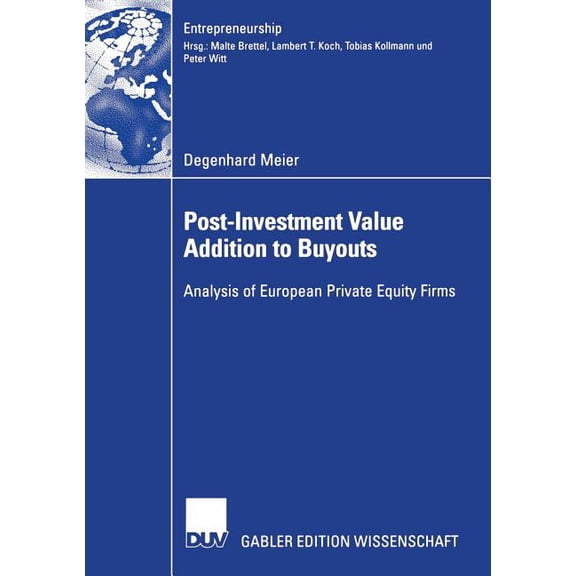 Entrepreneurship Post-Investment Value Addition to Buyouts: Analysis of European Private Equity Firms, (Paperback)