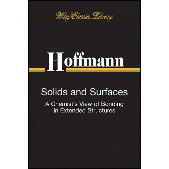 Solids and Surfaces: A Chemist's View of Bonding in Extended Structures, (Paperback)