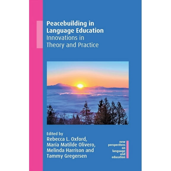 New Perspectives on Language and Educati Peacebuilding in Language Education: Innovations in Theory and Practice, Book 83, (Hardcover)