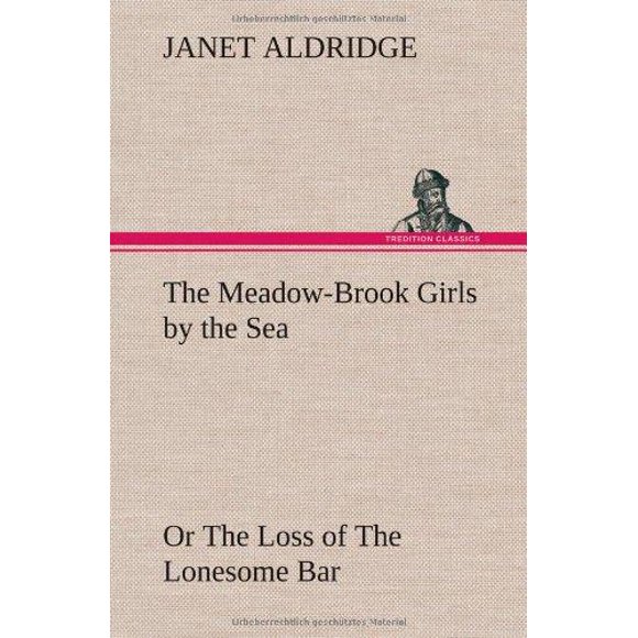 The Meadow-Brook Girls by the Sea or the Loss of the Lonesome Bar