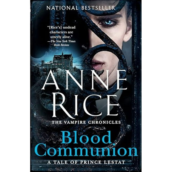 Pre-Owned Blood Communion: A Tale of Prince Lestat (Vampire Chronicles), 9780525433927, 0525433929, Paperback, Reprint edition