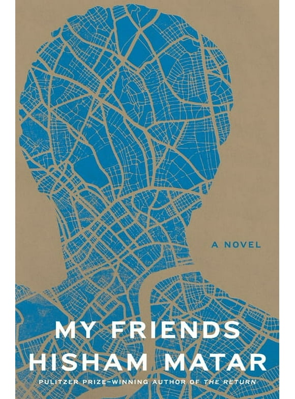 My Friends : A Novel (Hardcover)