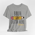 thumbnail image 3 of Unisex Bruh We Outta Here Last Day of School Teacher Cotton Shirt, 3 of 12