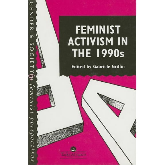 Feminist Perspectives on the Past and Pr Feminist Activism in the 1990s, (Hardcover)