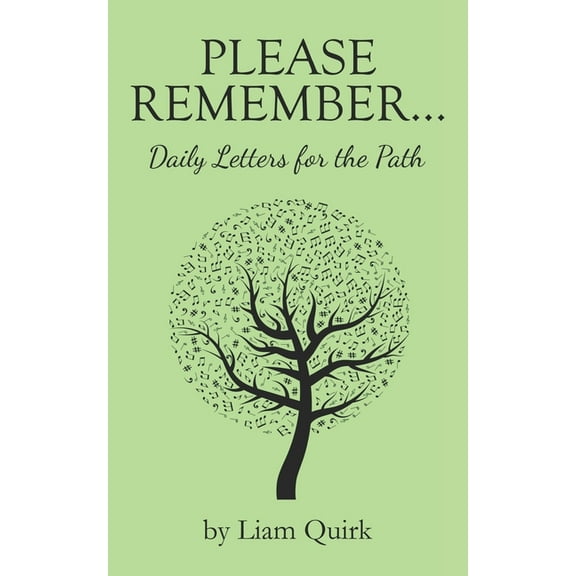 Please Remember . . .: Daily Letters For The Path, (Paperback)