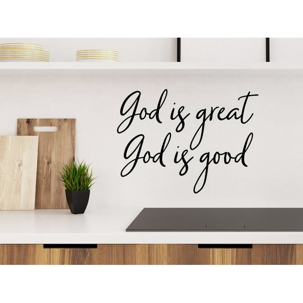 God Is Great God Is Good Cursive Kitchen Wall Decal Walmart Com Walmart Com