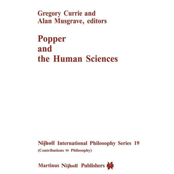 Nijhoff International Philosophy Popper and the Human Sciences, Book 19, (Paperback)