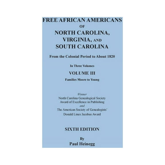 Free African Americans of North Carolina, Virginia, and South Carolina from the Colonial Period to About 1820. Sixth Edi, (Paperback)