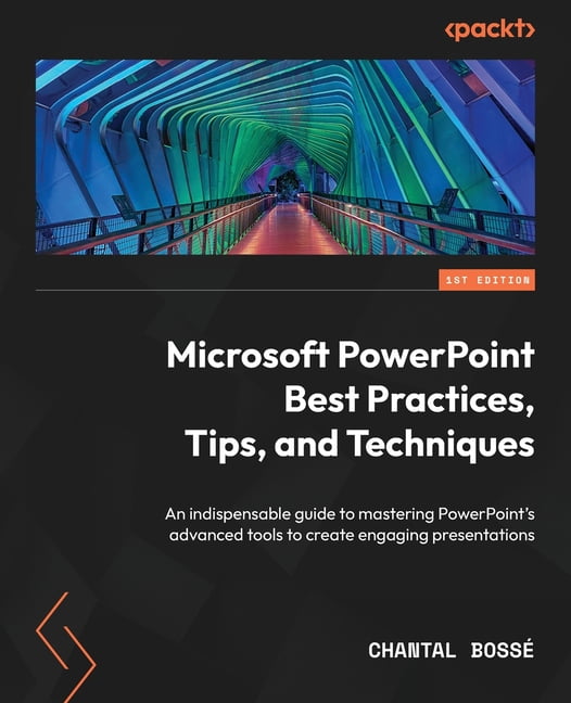 Microsoft PowerPoint Best Practices, Tips, And Techniques : An ...