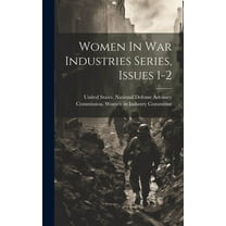 Women In War Industries Series, Issues 1-2 (Hardcover)