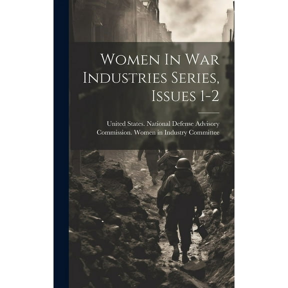 Women In War Industries Series, Issues 1-2 (Hardcover)