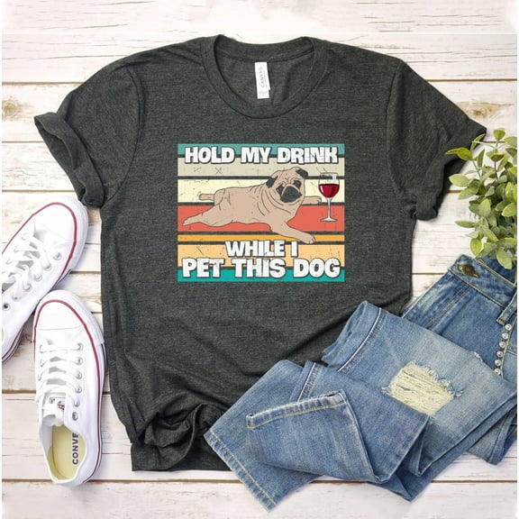 Hold My Drink While I Pet This Dog T-shirt Animal Love Shirt Mom Gift Tee Lover Top Mama Shirts Women's Just Want To Wine And Corgi