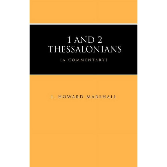 1 and 2 Thessalonians (Paperback) by Professor I Howard Marshall