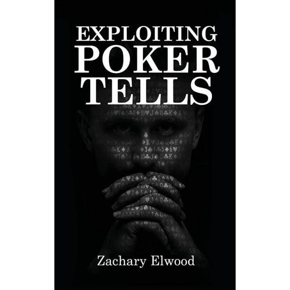 Exploiting Poker Tells, (Paperback)
