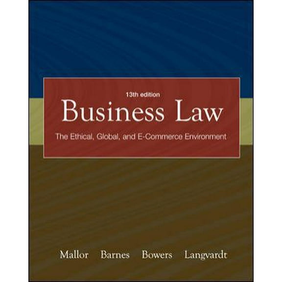 Pre-Owned Business Law: The Ethical, Global, and E-commerce Environment, 13th Edition (Hardcover) 0072933992 9780072933994