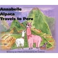 thumbnail image 1 of Pre-Owned Annabelle Alpaca Travels to Peru (Paperback) 0974640913 9780974640914, 1 of 1