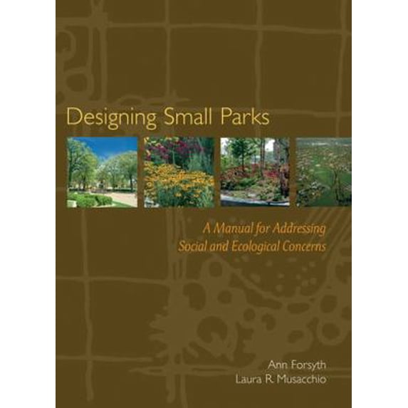 Pre-Owned Designing Small Parks (Hardcover) 0471736805 9780471736806