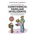 thumbnail image 1 of Libro Guia Ilustrada Para Una Convivencia Familiar Inteligente Tapa Blanda, Autor Antonio Ortuño, Editorial Toromitico, 1 of 2