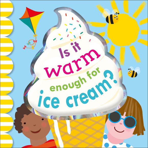 Pre-Owned Is It Warm Enough for Ice Cream? (Board book) 1465467866 9781465467867