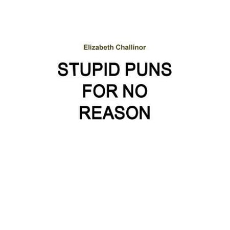 stupid puns for no