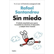 Sin Miedo / Fearless -- Rafael Santandreu