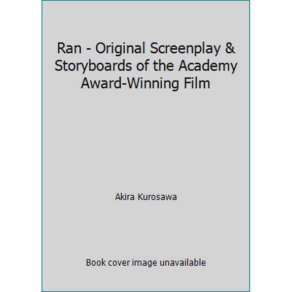 Pre-Owned Ran - Original Screenplay & Storyboards of the Academy Award-Winning Film (Paperback) 0877733872 9780877733874
